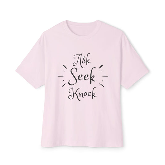 Ask Seek Knock Oversized Tee — Inspirational Christian Quote T‑Shirt