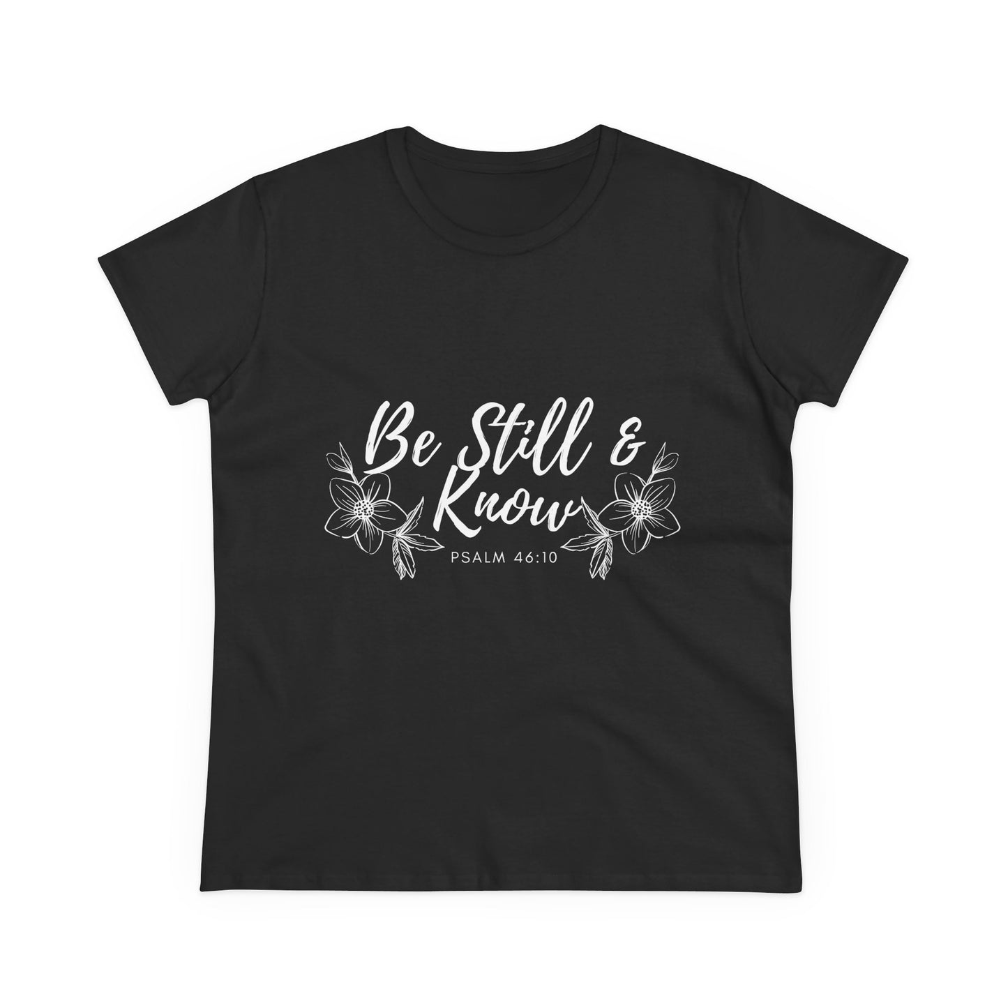 Be Still & Know Tee — Women's Faith Floral T‑Shirt (Psalm 46:10)