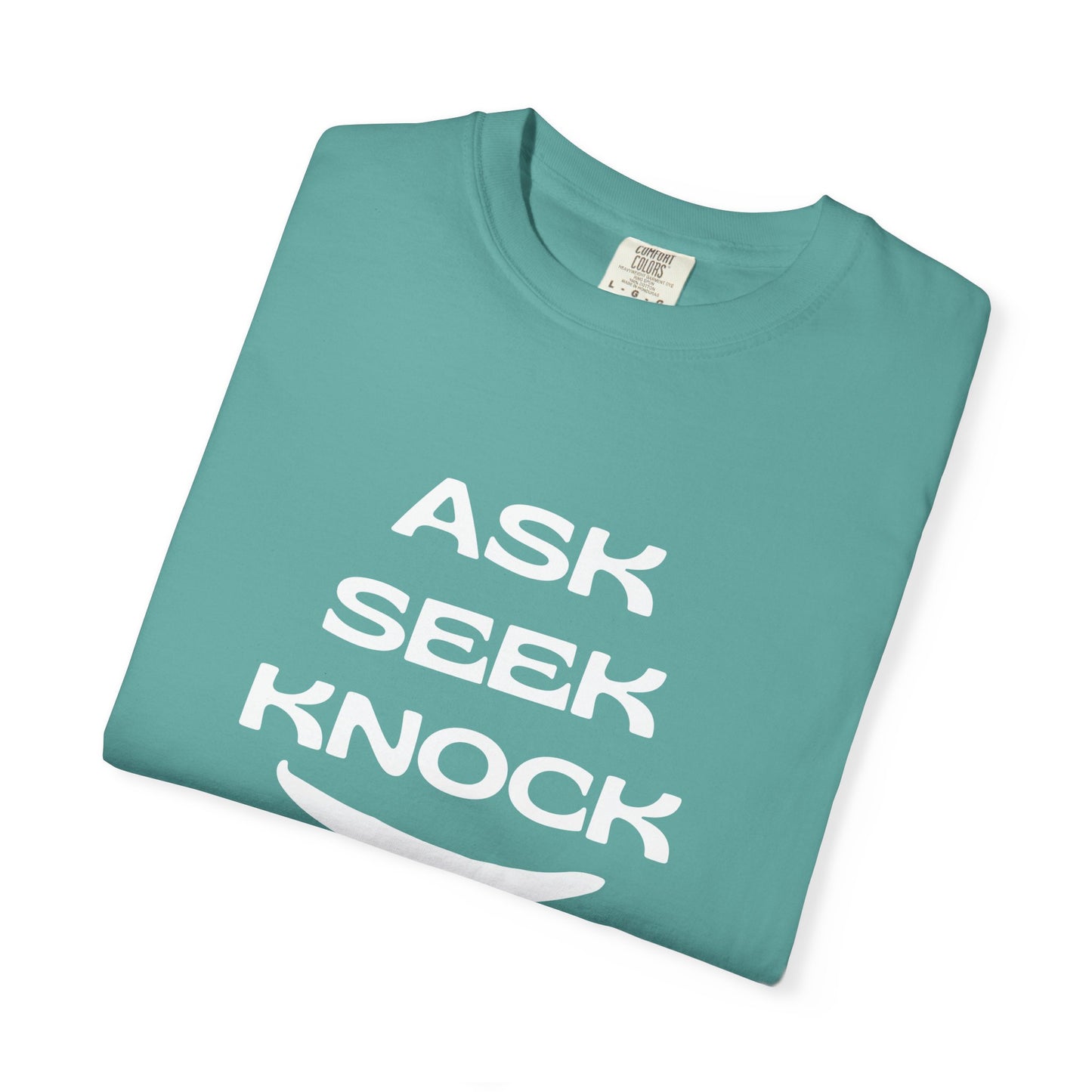 Ask Seek Knock T-Shirt — Inspirational Faith Graphic Tee