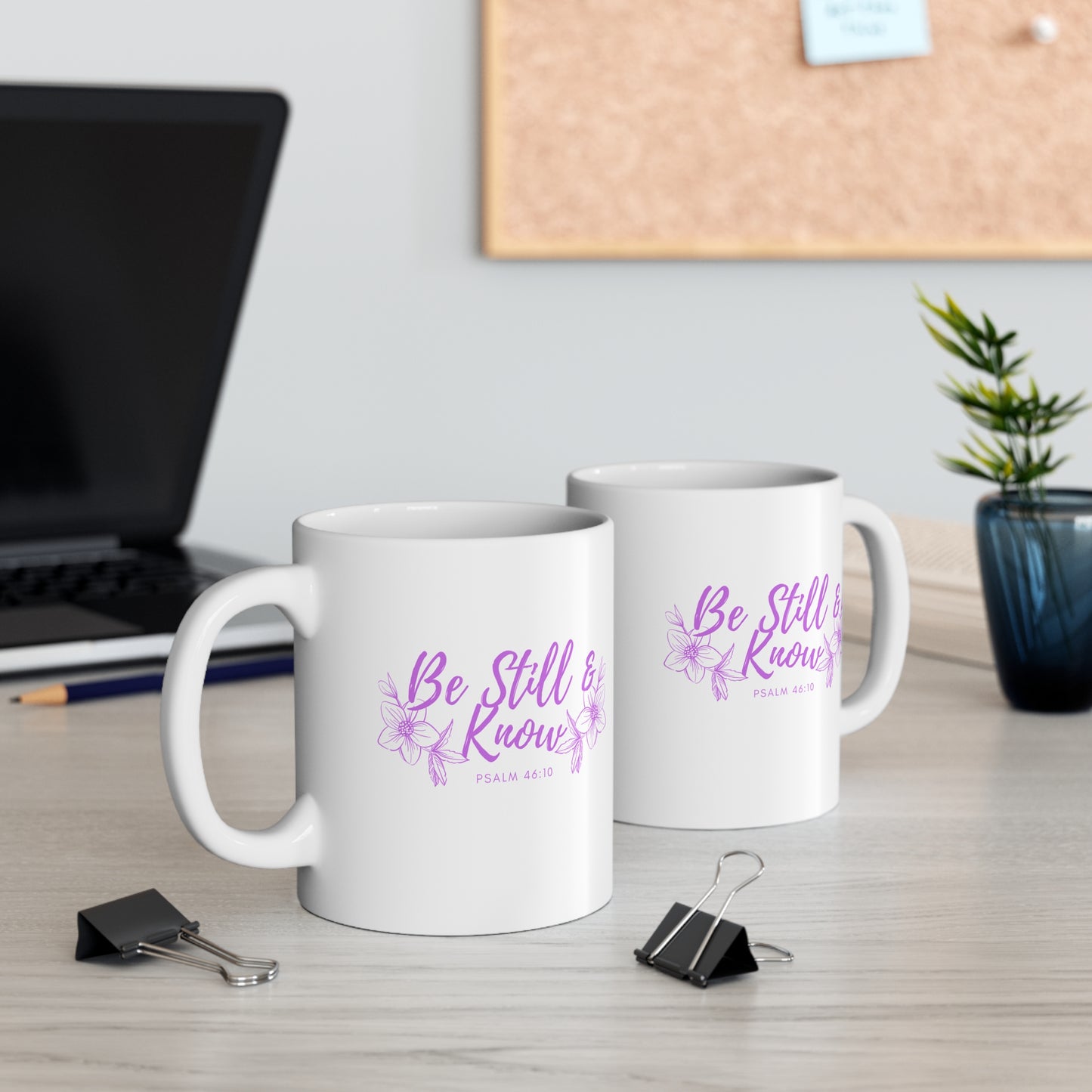 Be Still & Know Mug — Floral Psalm 46:10 Inspirational Coffee Cup