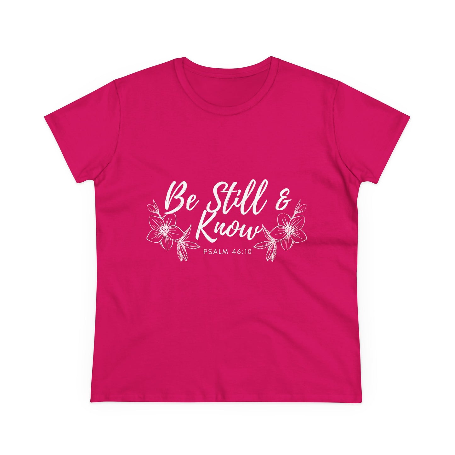 Be Still & Know Tee — Women's Faith Floral T‑Shirt (Psalm 46:10)