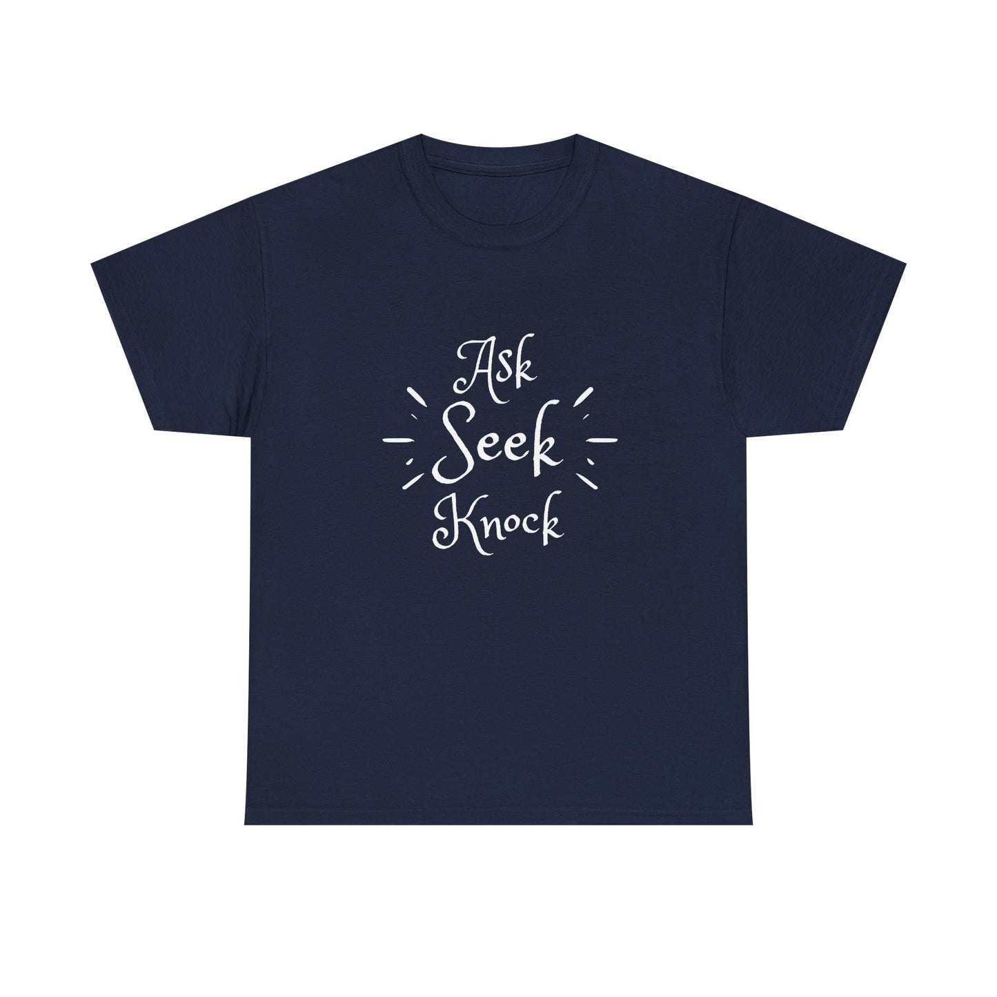 Ask Seek Knock Tee — Inspirational Christian Faith T-Shirt