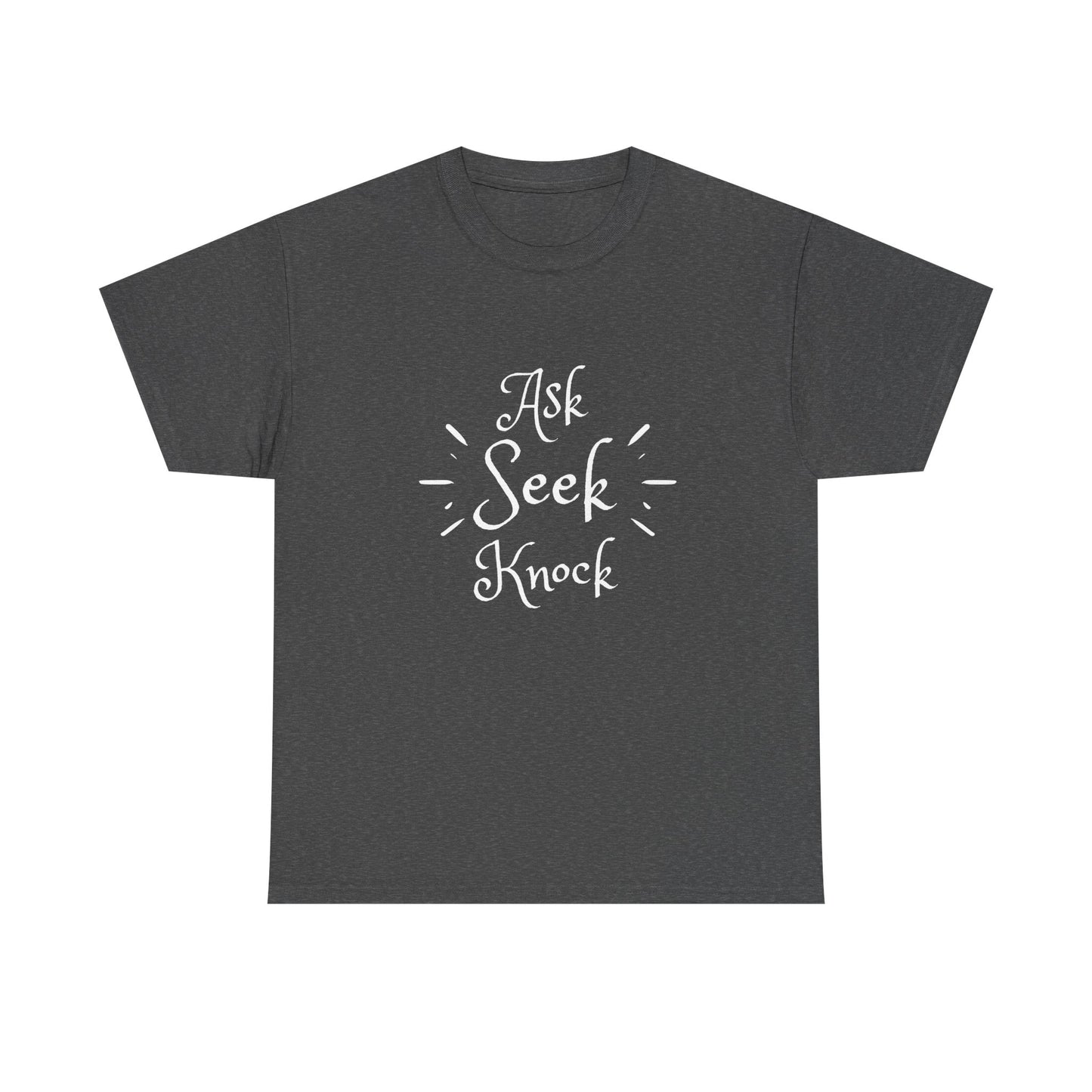 Ask Seek Knock Tee — Inspirational Christian Faith T-Shirt