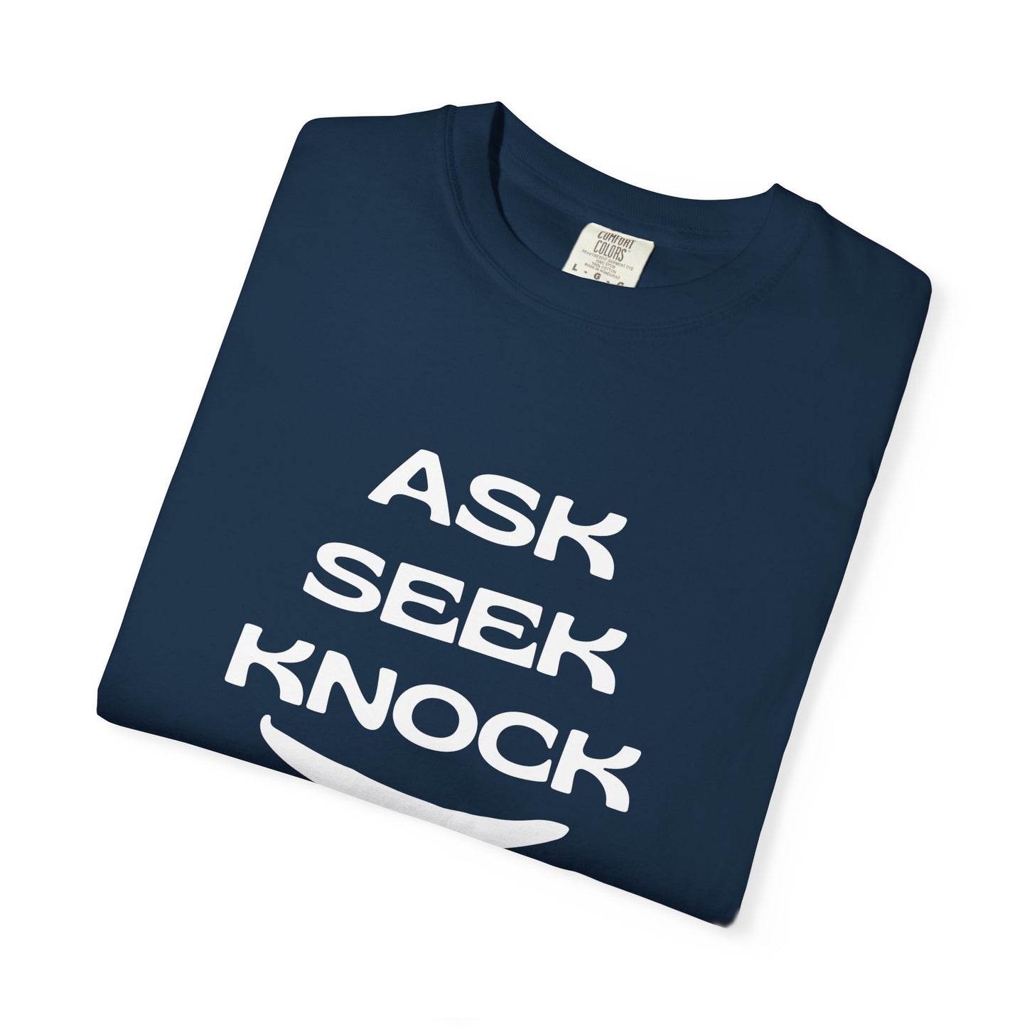 Ask Seek Knock T-Shirt — Inspirational Faith Graphic Tee