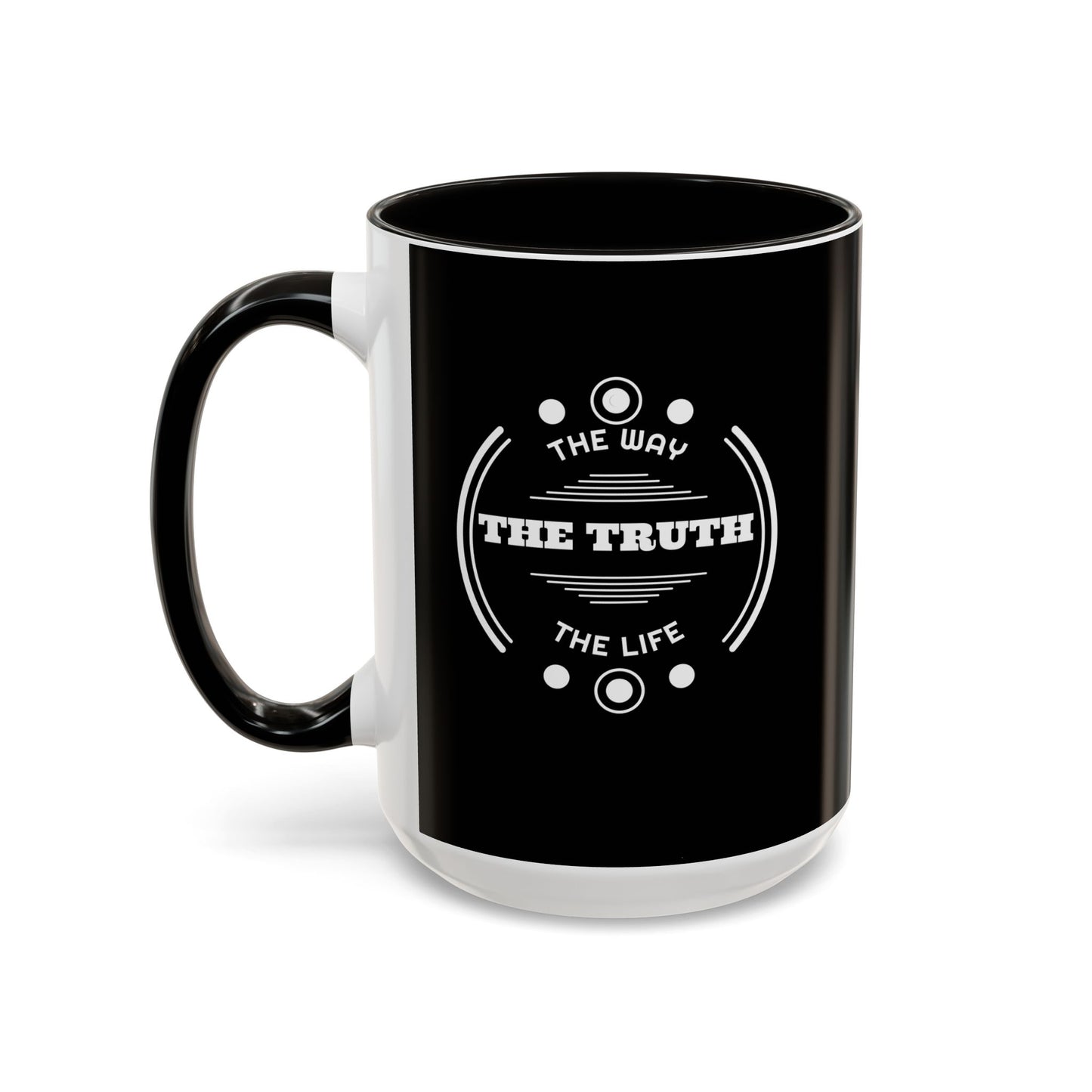 Black Inspirational Mug — “The Way The Truth The Life” Coffee Cup (11oz & 15oz)