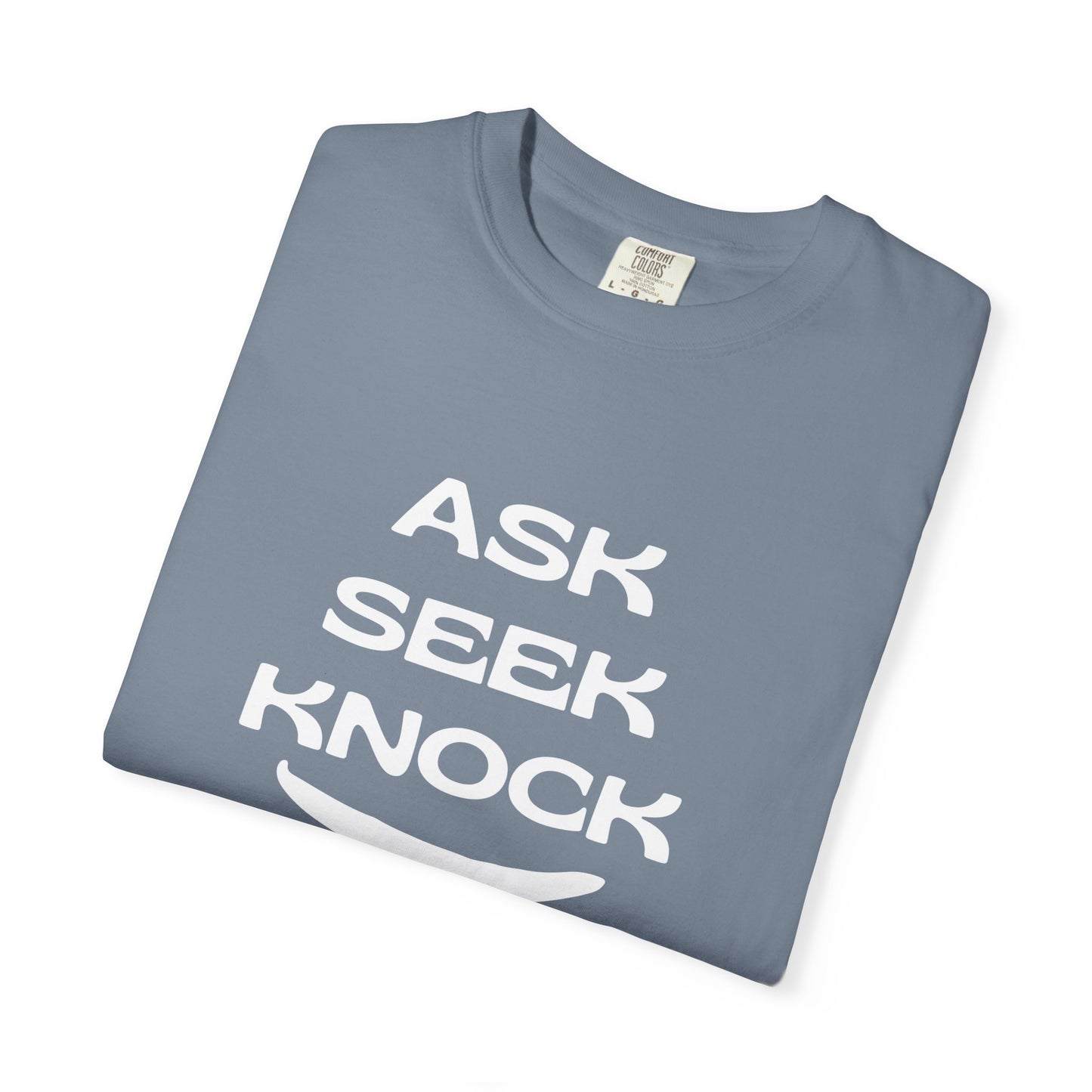 Ask Seek Knock T-Shirt — Inspirational Faith Graphic Tee