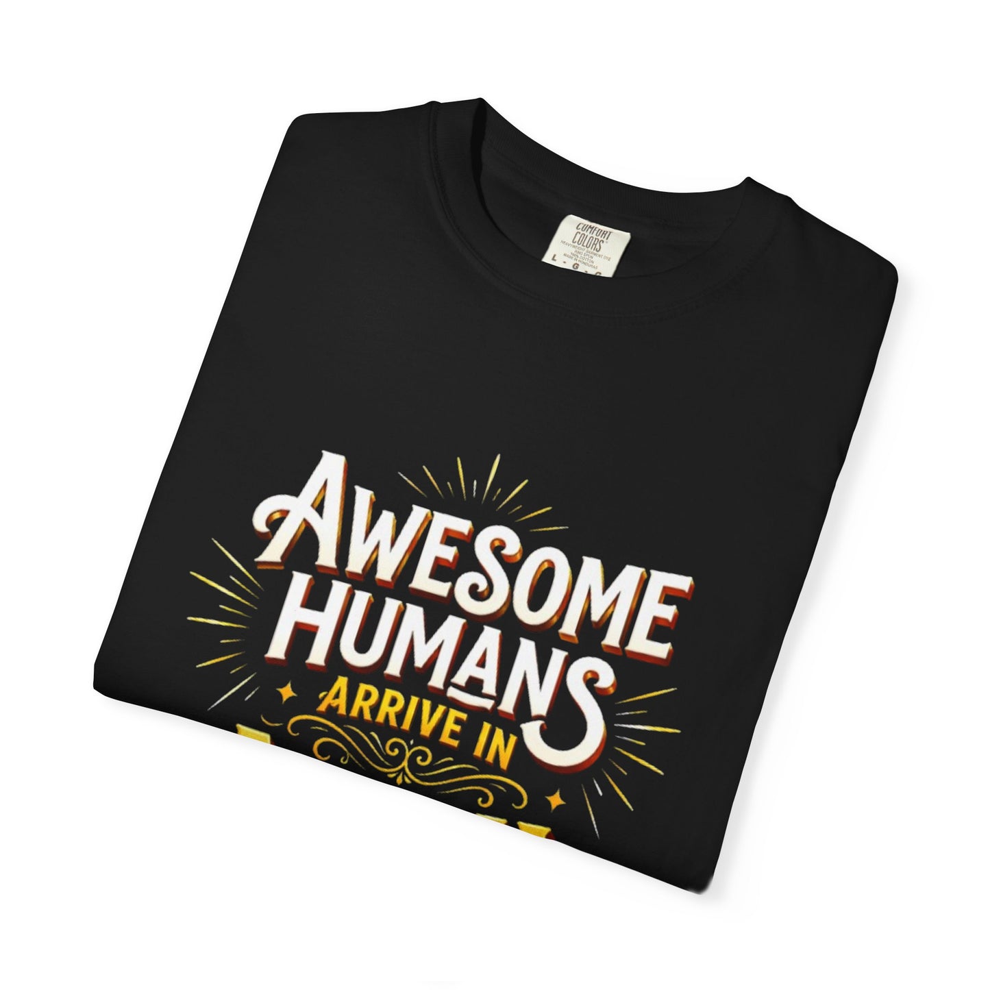Awesome Humans Arrive in April T-Shirt — Birthday April Shirt