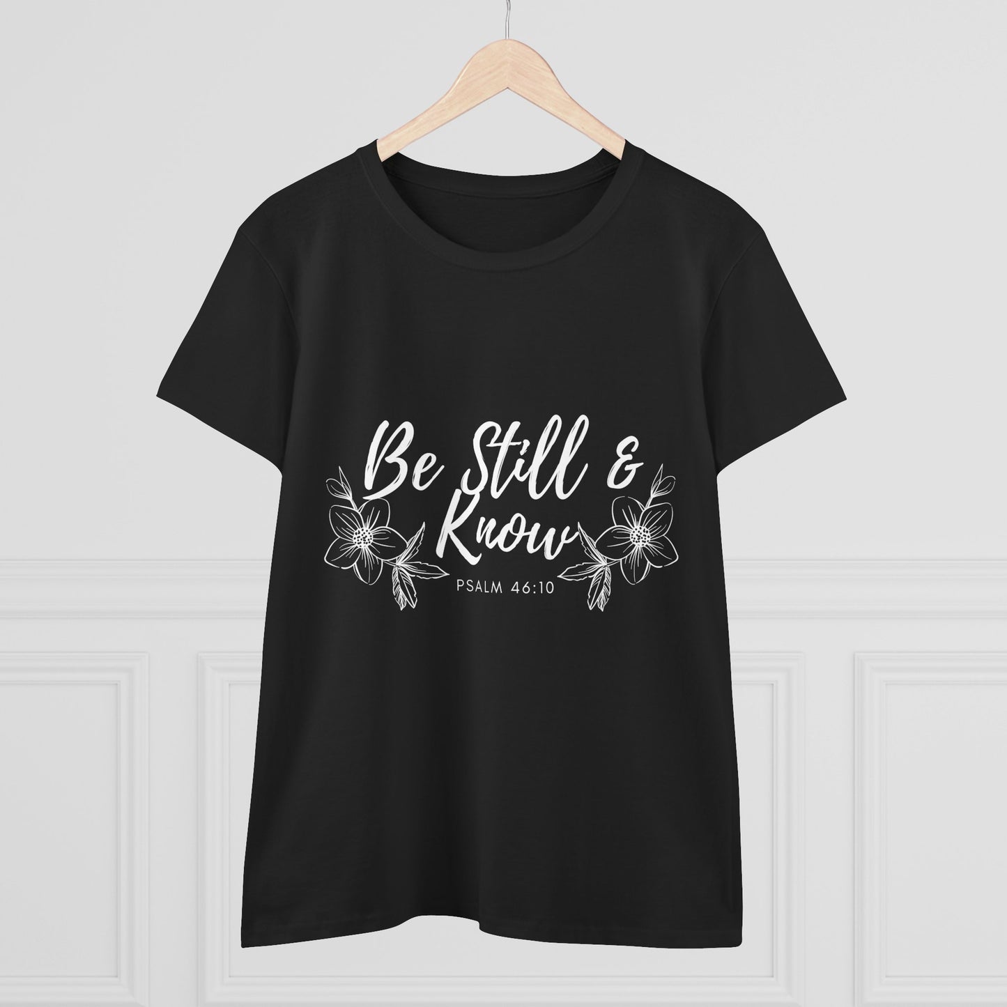 Be Still & Know Tee — Women's Faith Floral T‑Shirt (Psalm 46:10)