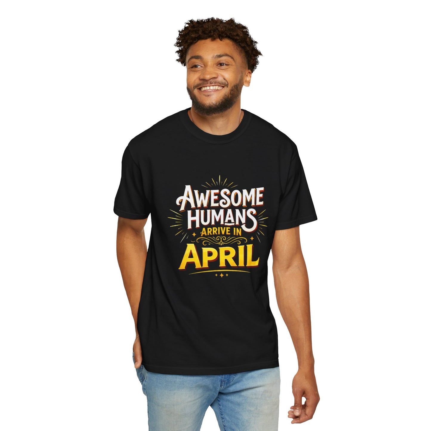 Awesome Humans Arrive in April T-Shirt — Birthday April Shirt