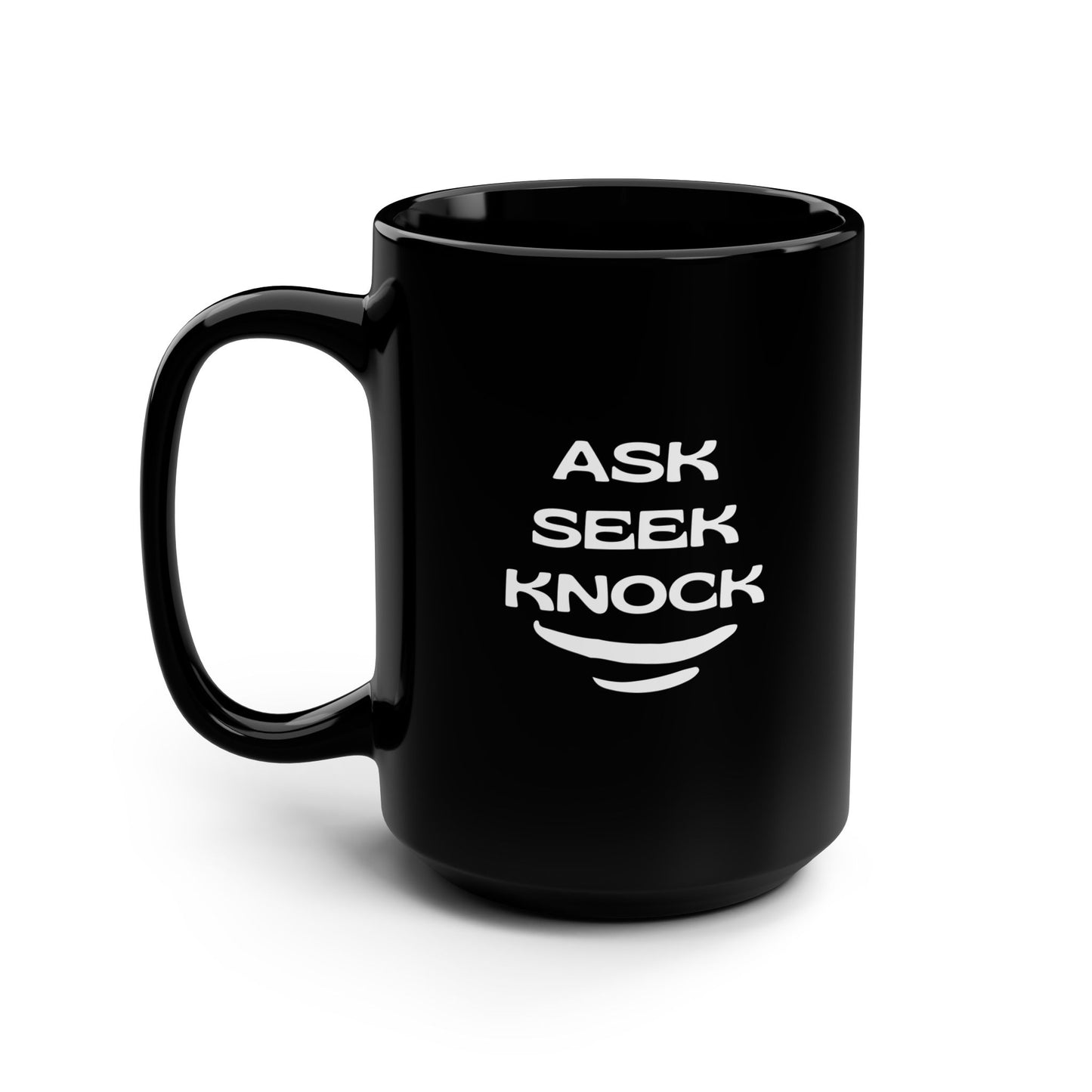 Ask Seek Knock Black 15oz Coffee Mug