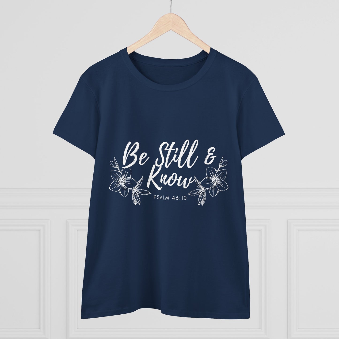Be Still & Know Tee — Women's Faith Floral T‑Shirt (Psalm 46:10)