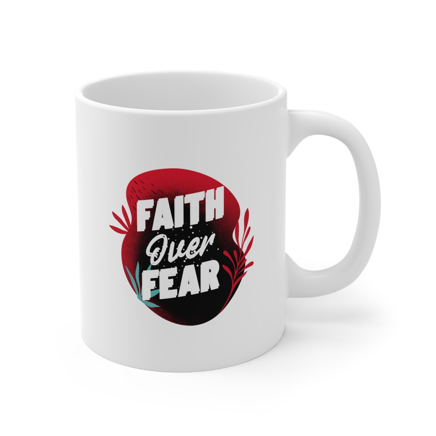 Faith Over Fear Coffee Mug — Inspirational 11oz Ceramic Mug