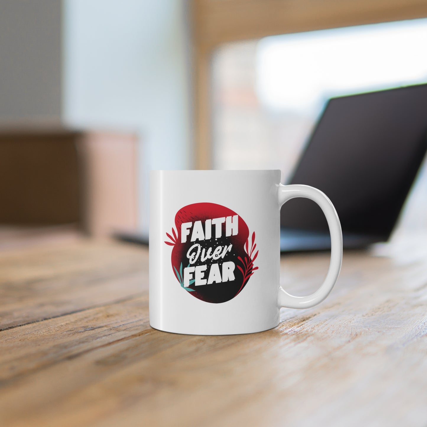 Faith Over Fear Coffee Mug — Inspirational 11oz Ceramic Mug
