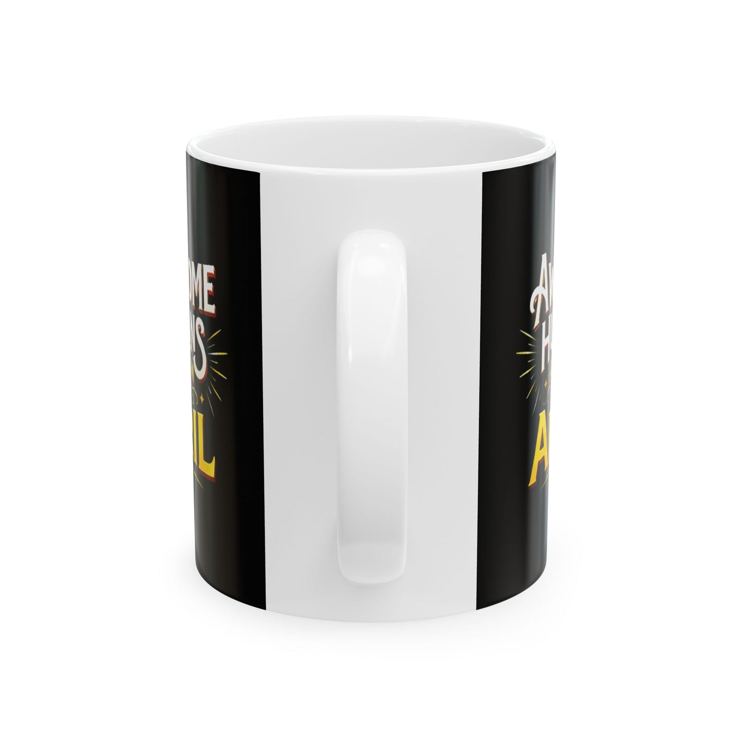 Ceramic Mug - Awesome Humans Are Awful Humorous Coffee Cup (11oz & 15oz)